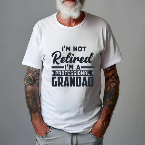 "I'm Not Retired, I'm a Professional Grandad" – Cotton T-Shirt
